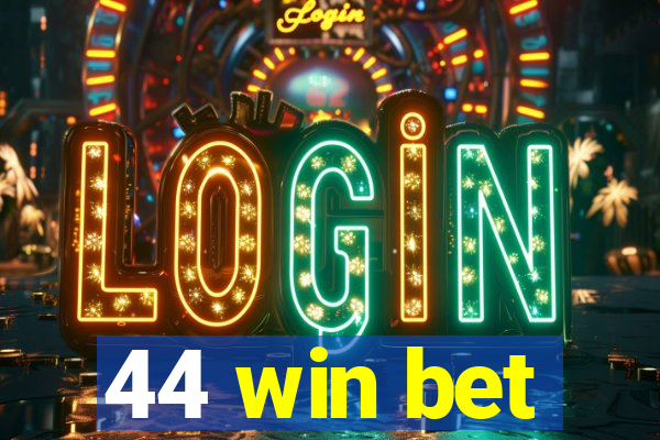 44 win bet